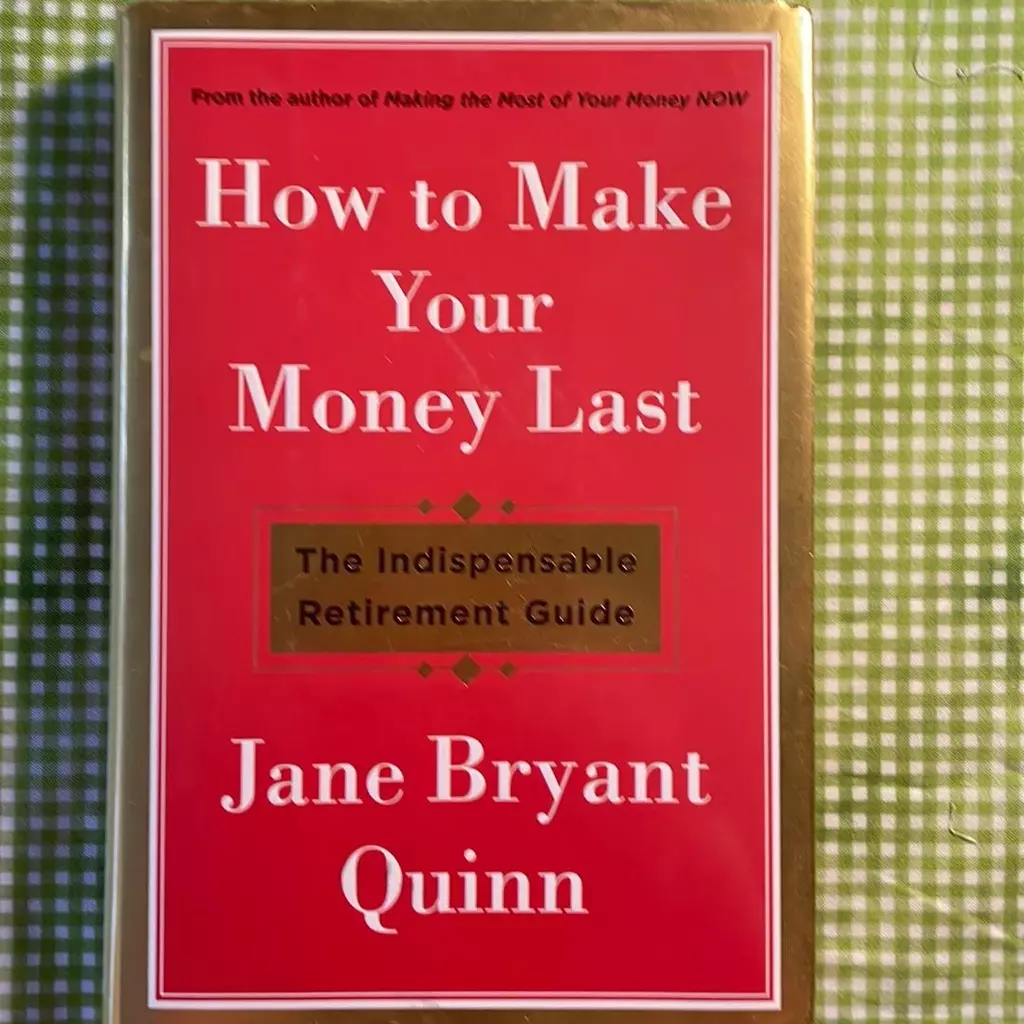 How to Make Your Money Last by Jane Bryant Quinn