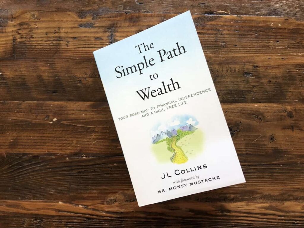 The Simple Path to Wealth by JL Collins